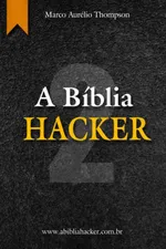 Cover of A Bíblia Hacker - Volume 2