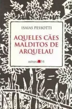 Cover of Aqueles Cães Malditos de Arquelau