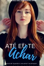 Cover of Até Eu Te Achar