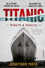 Cover of Titanic - Minuto a Minuto