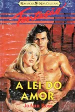 Cover of A Lei do Amor - JoAnn Ross