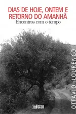 Cover of DIAS DE HOJE, ONTEM E RETORNO DO AMANHÃ