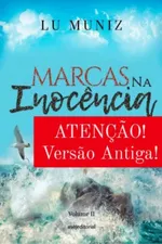 Cover of Marcas na Inocência - VERSÃO ANTIGA