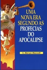 Cover of Uma Nova Era Segundo as Profecias do Apocalipse