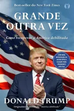 Cover of Grande outra vez: Como recuperar a América debilitada