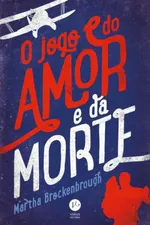 Capa de O Jogo do Amor e da Morte