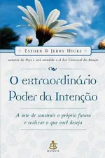 Cover of O Extraordinário Poder da Intenção