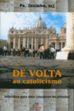 Cover of De volta ao catolicismo