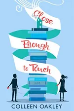 Cover of Close Enough To Touch