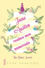 Cover of Jane Austen Roubou Meu Namorado