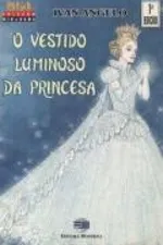 Cover of O Vestido Luminoso da Princesa
