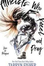 Cover of Atheists Who Kneel And Pray