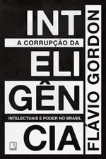Cover of A corrupção da inteligência