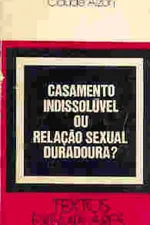 Cover of Casamento Indissolúvel ou Relação Sexual Duradoura