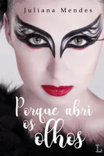 Cover of Porque abri os olhos