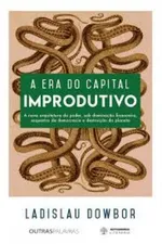 Cover of A Era do Capital Improdutivo