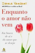 Cover of Enquanto o amor não vem