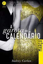 Cover of A Garota do Calendário: Março