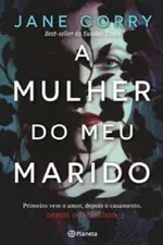 Cover of A Mulher do Meu Marido