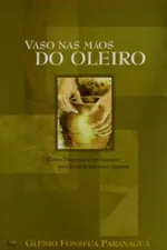 Cover of Vaso nas Mãos do Oleiro