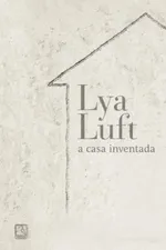 Cover of A casa inventada