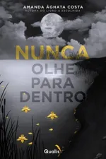 Cover of Nunca Olhe Para Dentro