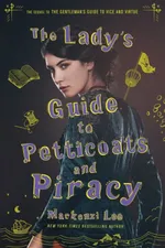 Cover of The Lady's Guide To Petticoats and Piracy