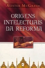 Cover of Origens Intelectuais da Reforma