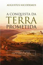Cover of A Conquista da terra prometida