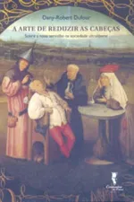 Cover of A Arte de Reduzir as Cabeças