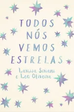 Cover of Todos nós vemos estrelas