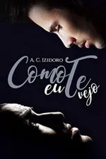 Cover of Como Eu Te Vejo