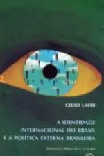 Cover of A Identidade Internacional do Brasil e a Política Externa Brasileira
