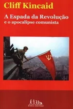 Capa de A Espada da Revolução e o apocalipse comunista