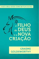 Cover of O Filho de Deus e a Nova Criação