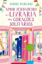 Cover of Amor Verdadeiro Na Livraria dos Corações Solitários