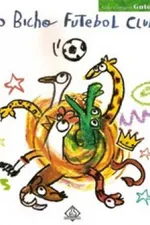 Cover of É o bicho futebol clube