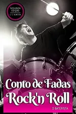 Cover of Conto de Fadas Rock'n Roll: O Baterista
