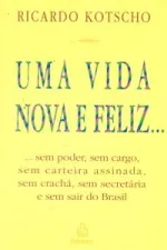 Cover of Uma Vida Nova e Feliz