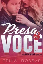 Cover of Presa em Você