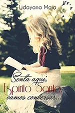 Cover of Senta aqui, Espírito Santo, vamos conversar...