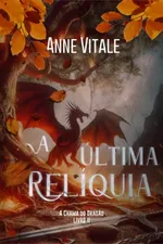 Cover of A Última Relíquia
