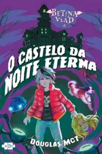 Cover of Betina Vlad e o Castelo da Noite Eterna