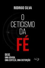 Cover of O Ceticismo da Fé