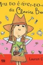 Cover of Meu tio é di-ver-tio-do, diz clarice bean