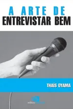 Cover of A arte de entrevistar bem