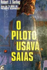 Cover of O Piloto Usava Saias