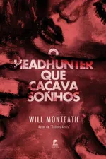 Cover of O Headhunter Que Caçava Sonhos