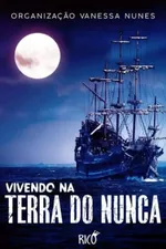 Cover of Vivendo na Terra do Nunca