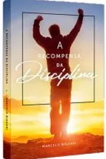 Cover of A Recompensa da Disciplina